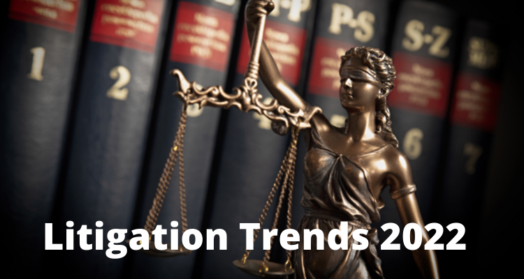 Litigation Trends 2022