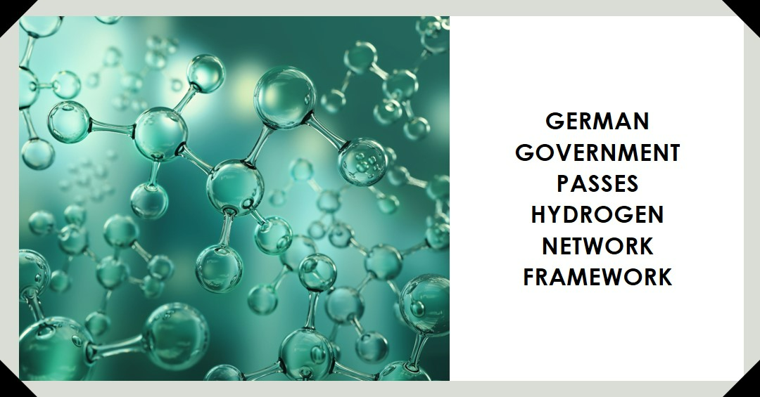 German Government Passes Legal Framework for Hydrogen Network