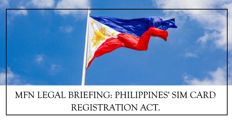 MFN Legal Briefing: Philippines' SIM Card Registration Act.