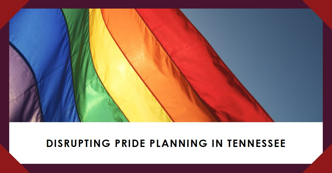 Anti-Drag Law Litigation Disrupts Pride Planning in Tennessee