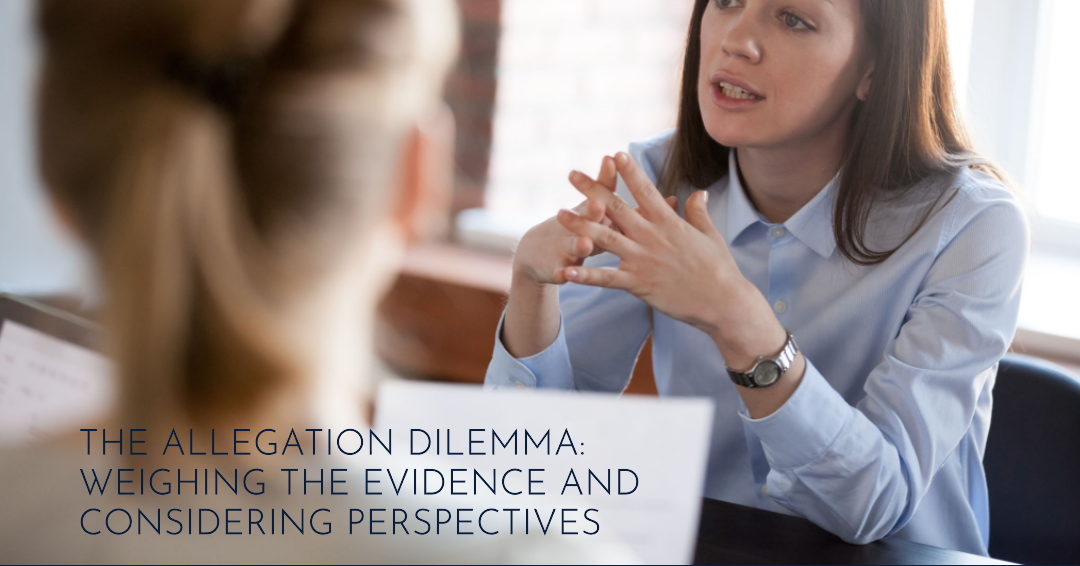 The Allegation Dilemma: Weighing the Evidence and Considering Perspectives