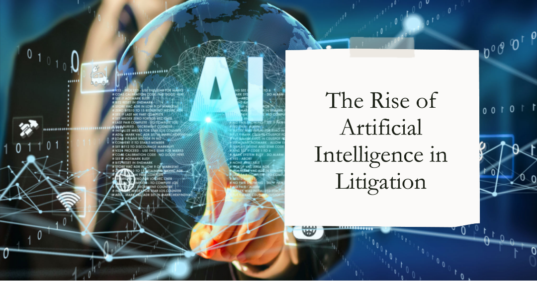 The Rise of Artificial Intelligence in Litigation