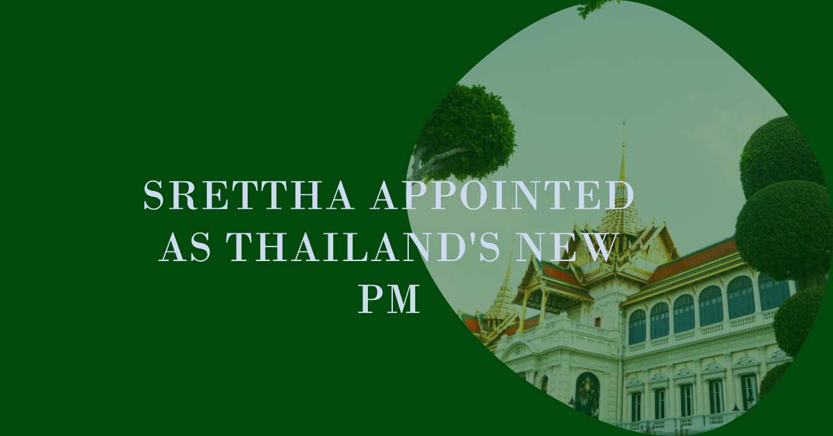Srettha Assumes PM Role of Thailand