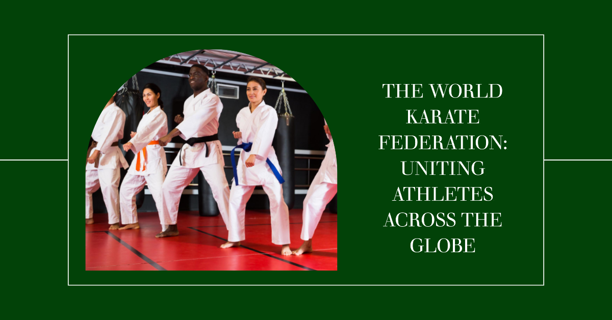 World Karate Federation's Global Influence