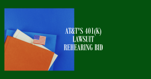 AT&T Rehearing bid 401(k) class action lawsuit