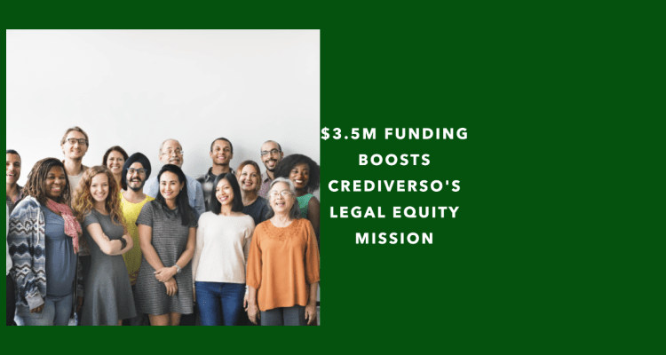 Crediverso Raises $3.5M Legal Access